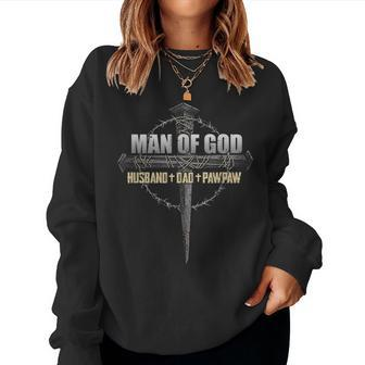 Of Fathers Day Man Of God Husband Dad Pawpaw Women Sweatshirt | Mazezy