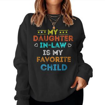 Favorite Child My Daughter-In-Law Family Humor Women Sweatshirt | Mazezy