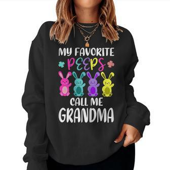 My Favorite Peeps Call Me Grandma Gamma Easter Bunny Women Sweatshirt | Mazezy