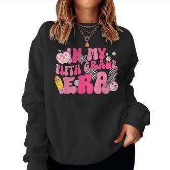 In My Fifth Grade Era Back To School 5Th Grade Retro Groovy Women Sweatshirt - Seseable