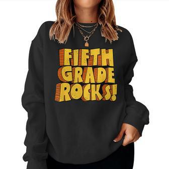 Fifth Grade Rocks 5Th Grade Teachers Student Back To School Women Sweatshirt | Mazezy