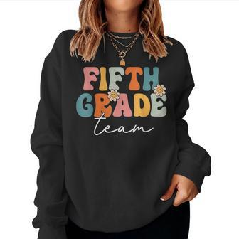 Fifth Grade Team Retro Groovy Back To School 5Th Grade Women Sweatshirt - Seseable