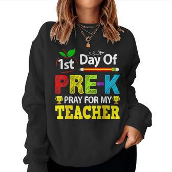 First Day Of Pre-K Pray For My Teacher Back To School Women Sweatshirt | Mazezy