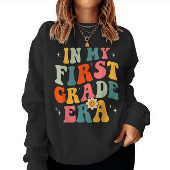 In My First Grade Era 1St Grade Teacher Groovy Retro Women Sweatshirt - Monsterry CA