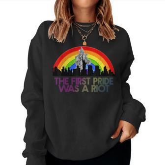 The First Pride Was A Riot Pride Parade Nyc 50Th Anniversary Women Sweatshirt | Mazezy