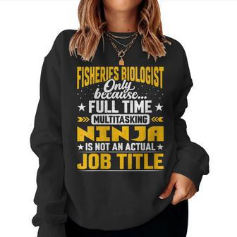 Fisheries Biologist Job Title Fish Scientist Women Sweatshirt | Mazezy