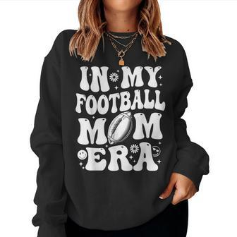 In My Football Mom Era Football Mom For Women Sweatshirt | Mazezy