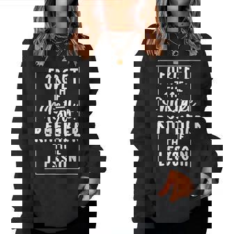 Forget The Mistake Remember The Lesson Graphic Women Sweatshirt | Mazezy
