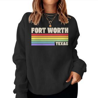Fort Worth Texas Pride Rainbow Flag Gay Pride Merch Queer Women Sweatshirt | Mazezy