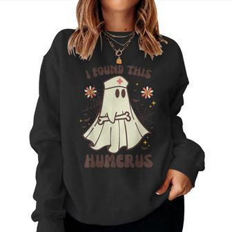 I Found This Humerus Ghost Nurse Halloween Women Sweatshirt | Mazezy
