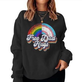 Free Dad Hugs Gay Lgbt Pride Rainbow And Transgender Month Women Sweatshirt | Mazezy