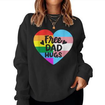 Free Dad Hugs Gay Pride Lgbt Transgender Rainbow Flag Women Sweatshirt | Mazezy