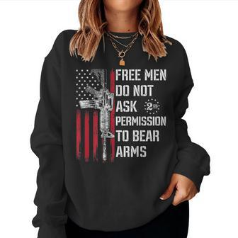 Free Men Do Not Ask Permission To Bear Arms Pro 2A On Back Women Crewneck Graphic Sweatshirt - Seseable