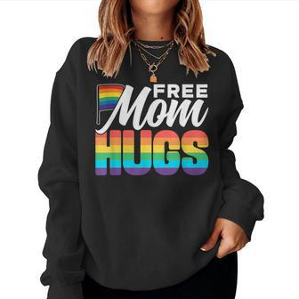 Free Mom Hugs Pride Rainbow Gay Lgbtq Proud Mother Mommy Women Sweatshirt | Mazezy