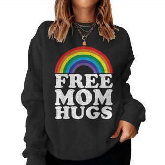 Free Mom Hugs Rainbow Lgbt Pride Month Human Rights Women Sweatshirt | Mazezy