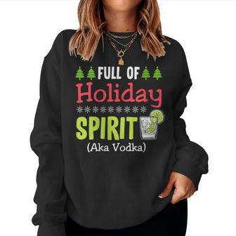 Full Holiday Spirit Vodka Alcohol Christmas Party Parties Women Sweatshirt | Mazezy AU