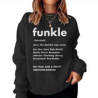 Funkle Bowler Uncle Quote Women Sweatshirt | Mazezy