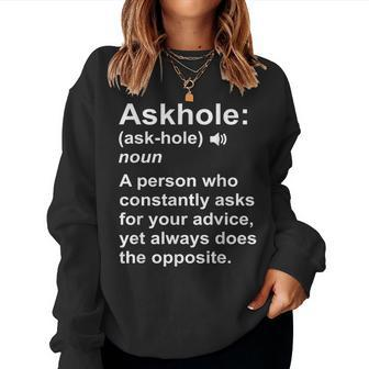 Askhole Definition Dictionary Word Gag Sarcastic Women Sweatshirt | Mazezy