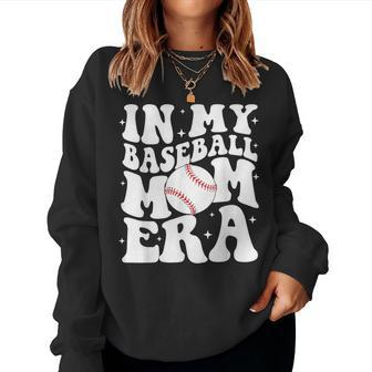 In My Baseball Mom Era Baseball Mama Game Day Women Sweatshirt - Seseable