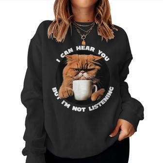 Funny Cat I Can Hear You But Im Not Listening Coffee Gifts Women Crewneck Graphic Sweatshirt - Monsterry AU