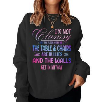 Clumsy Quote I'm Not Clumsy Sarcastic Women Sweatshirt - Seseable