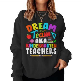 Funny Dream Team Kindergarten Teachers Back To School Women Crewneck Graphic Sweatshirt - Seseable