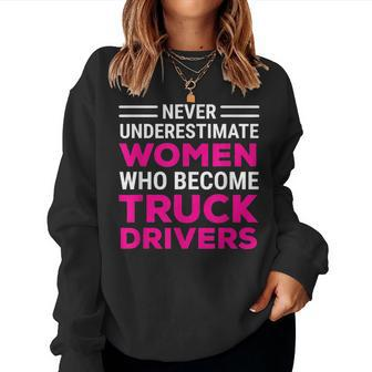Funny Female Truck Driver Never Underestimate Women Women Crewneck Graphic Sweatshirt - Seseable