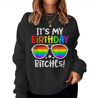 Gay Pride Rainbow It's My Birthday Lgbt Bitches Women Sweatshirt - Thegiftio UK