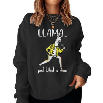 Funny Llama | Parody Just Killed A Man Gift Idea Women Crewneck Graphic Sweatshirt - Thegiftio UK
