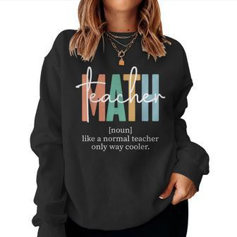 Funny Math Teacher Definition For Women & Men Women Sweatshirt - Monsterry CA