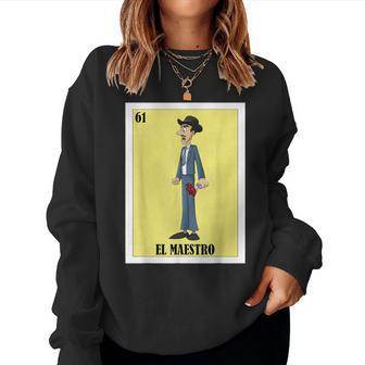Mexican For Teachers El Maestro Women Sweatshirt | Mazezy