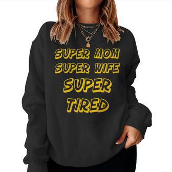 Nerdy Super Mom Super Wife Super Tired Mother Yellow Women Sweatshirt | Mazezy DE