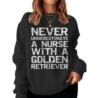 Funny Never Underestimate A Nurse With A Golden Retriever Women Crewneck Graphic Sweatshirt - Seseable