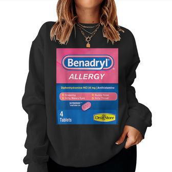 Nurse Pharmacy Halloween Costume Cute Benadryl Allergy Women Sweatshirt - Seseable