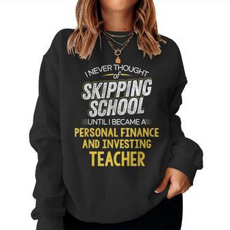Personal Finance And Investing Teacher Skip Women Sweatshirt | Mazezy