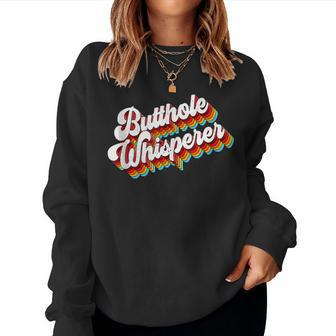 Sarcastic Jokes Butthole Whisperer Summer Vibe Women Sweatshirt - Monsterry