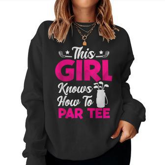 Funny This Girl Knows How To Par Golf For Women Crewneck Graphic Sweatshirt - Thegiftio UK