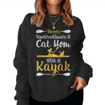 Never Underestimate A Cat Mom With A Kayak Women Sweatshirt - Monsterry UK