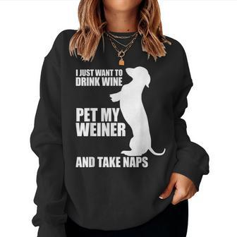 Weiner Dog Wine Dachshund And Naps Idea Women Sweatshirt - Seseable