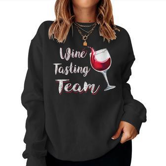 Wine Tasting Team For Need Wine Women Sweatshirt - Seseable