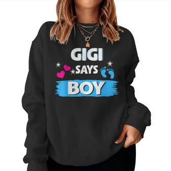 Gender Reveal Gigi Says Boy Matching Family Baby Party Women Sweatshirt | Mazezy
