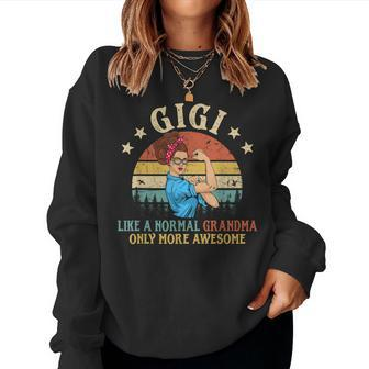 Gigi Like A Normal Grandma Only More Awesome Women Grandma Women Crewneck Graphic Sweatshirt - Thegiftio UK