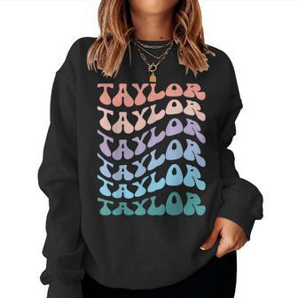 Girl Retro Groovy Taylor First Name Personalized Birthday Women Sweatshirt - Seseable