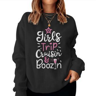 Girls Trip Cruisin And Boozin T Cruise Drinking Women Women Sweatshirt - Seseable