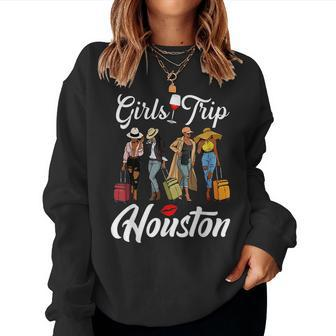Girls Trip Houston Vacation Weekend Black Women Queen Women Sweatshirt | Mazezy
