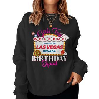 Girls Trip Las Vegas Nevada Birthday Squad Party Vacation Women Sweatshirt - Seseable