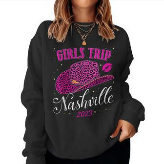 Girls Trip Nashville 2023 For Weekend Birthday Squad Women Sweatshirt - Monsterry