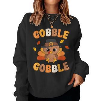 Gobble Turkey Day Happy Thanksgiving Toddler Girl Boy Women Sweatshirt | Mazezy