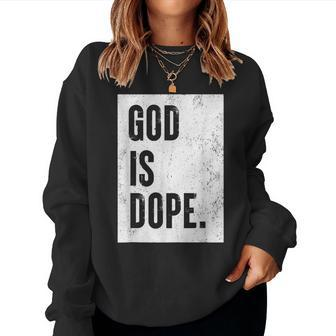 God Is Dope Women Crewneck Graphic Sweatshirt - Seseable