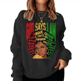 God Says I Am Black Melanin Black Girl Black Junenth Women Crewneck Graphic Sweatshirt - Seseable